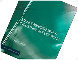 Microfabrication for Industrial Applications