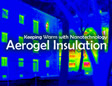 Keeping Warm with Nanotechnology - Aerogel Insulation