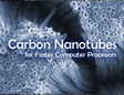 Carbon Nanotubes for Faster Computer Processors