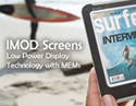 IMOD Screens - Low Power Display Technology with MEMS