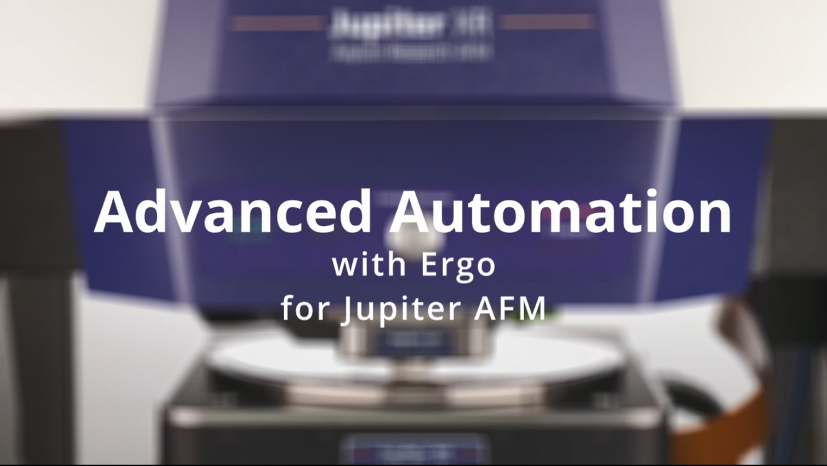 New Advanced Automation and Usability Features on the Oxford Instruments Asylum Research Jupiter XR Large-Sample Atomic Force Microscope