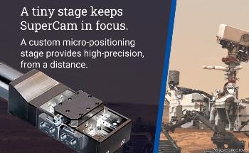 Miniature Linear Stage on Mars Rover Helps Provide Precision Focus Control for SuperCam