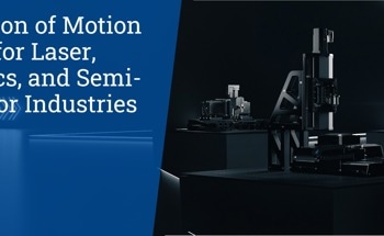 New Brochure on Motion Control Innovation for Laser, Photonics, and Semiconductor Industries