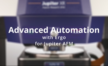 New Advanced Automation and Usability Features on the Oxford Instruments Asylum Research Jupiter XR Large-Sample Atomic Force Microscope