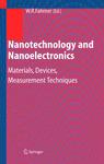 Nanotechnology and Nanoelectronics - Materials, Devices, Measurement Techniques