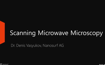 Webinar: Scanning Microwave Microscopy (SMM)