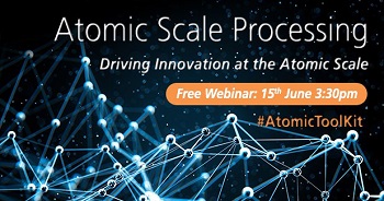 Atomic Scale Processing - Driving Innovation at the Atomic Scale